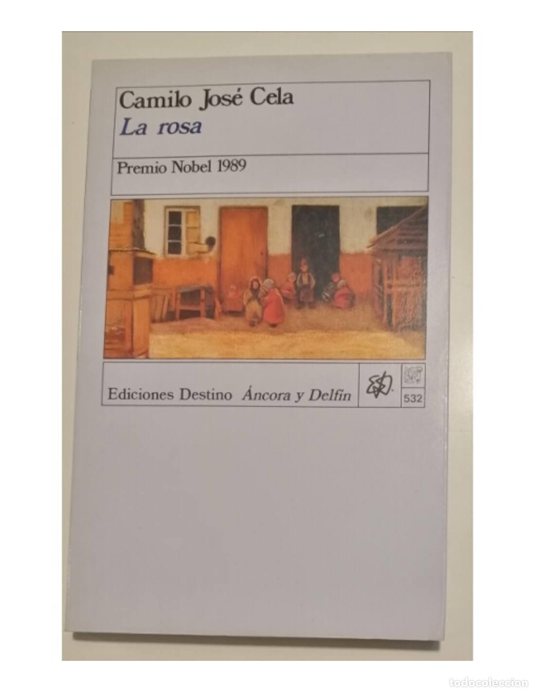 Libros de segunda mano: LA ROSA. CELA, Camilo Jos&eacute;. Ediciones Destino. 1989. - Foto 1