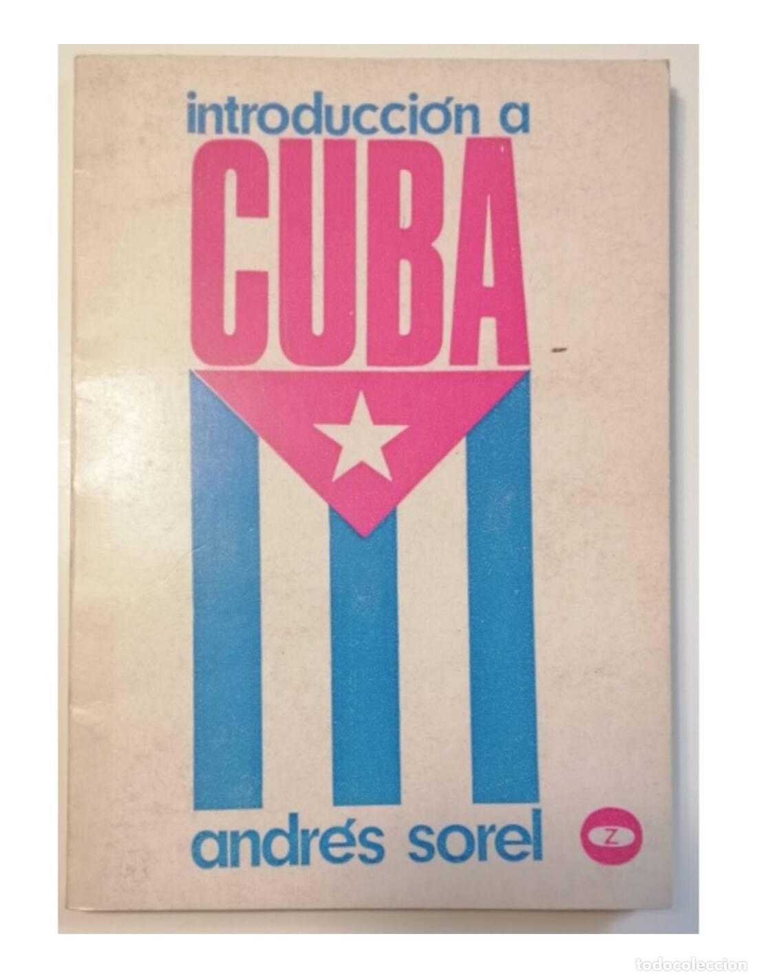 Libros de segunda mano: INTRODUCCI&Oacute;N A CUBA. SOREL, Andr&eacute;s. G&aacute;ficos E. Casado. 1970. - Foto 1