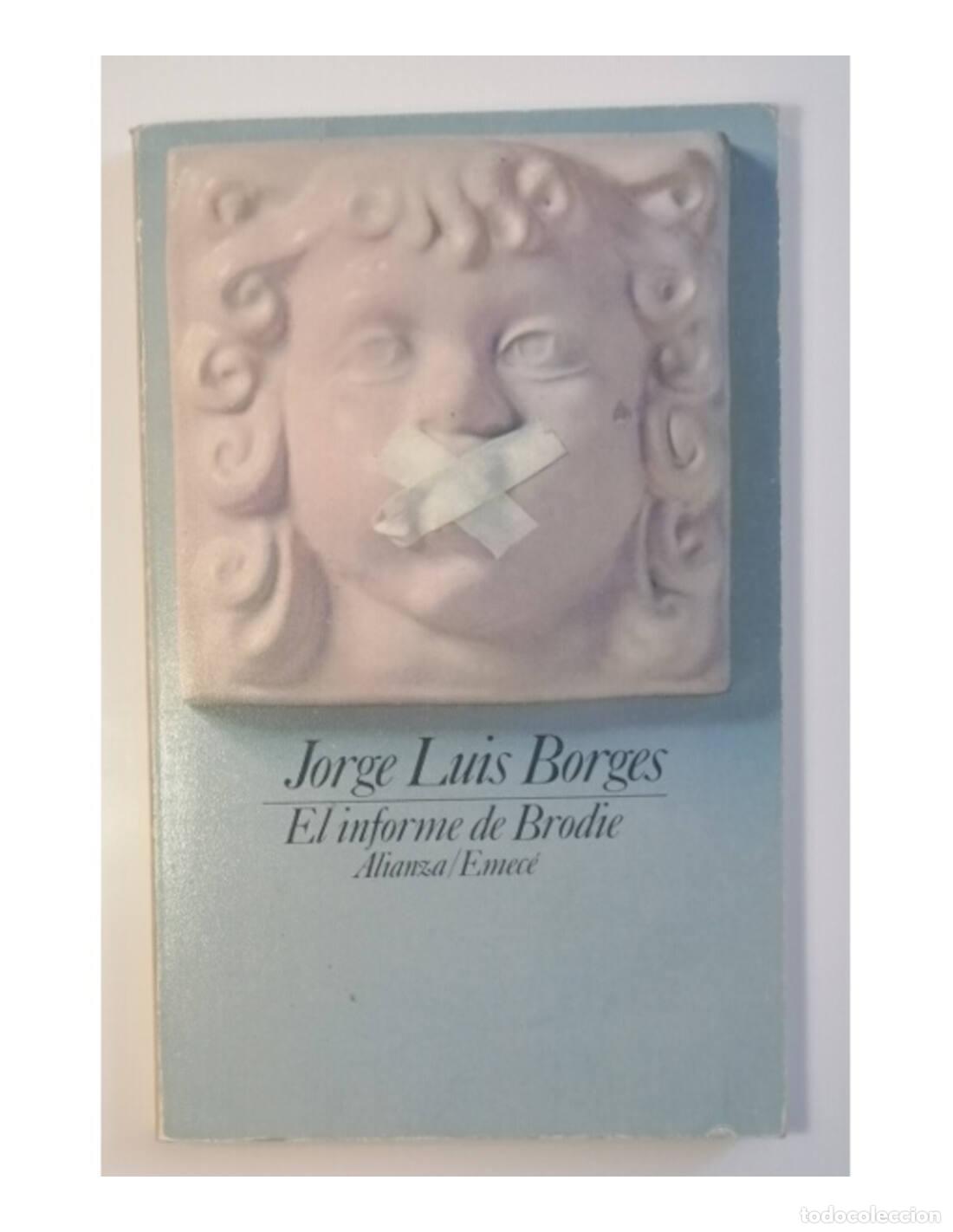 Libros de segunda mano: EL INFORME DE BRODIE. BORGES, Jorge Luis. Alianza. 1977. - Foto 1