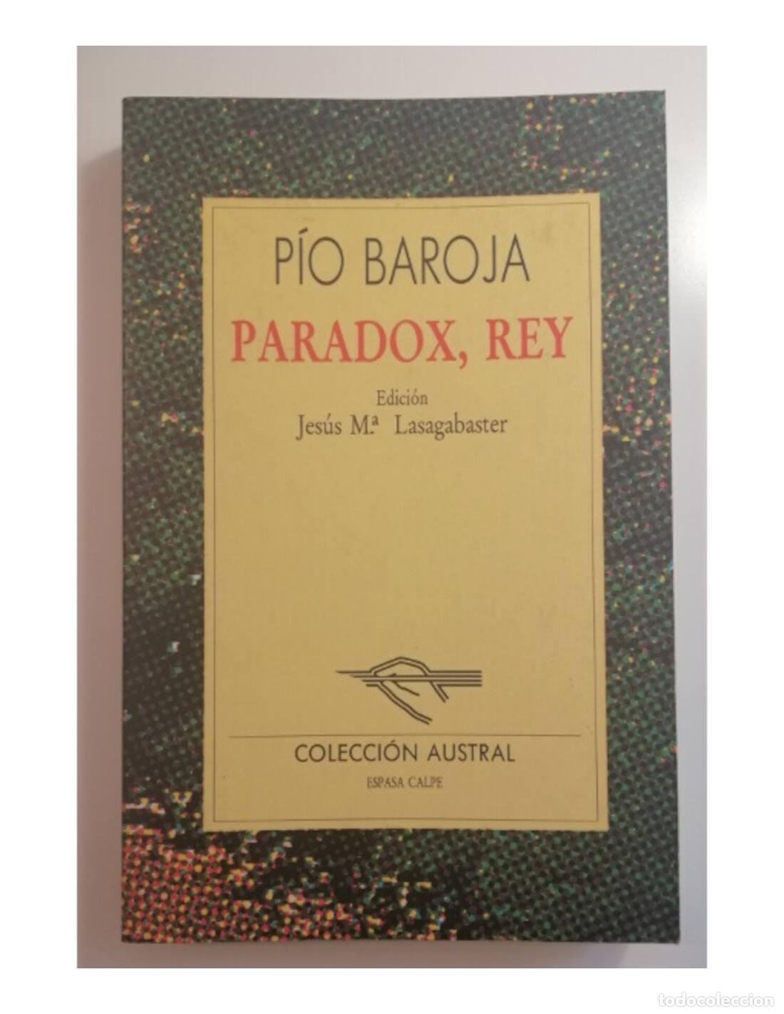 Libros de segunda mano: PARADOX, REY. BAROJA, P&iacute;o. Espasa Calpe. 1997. - Foto 1