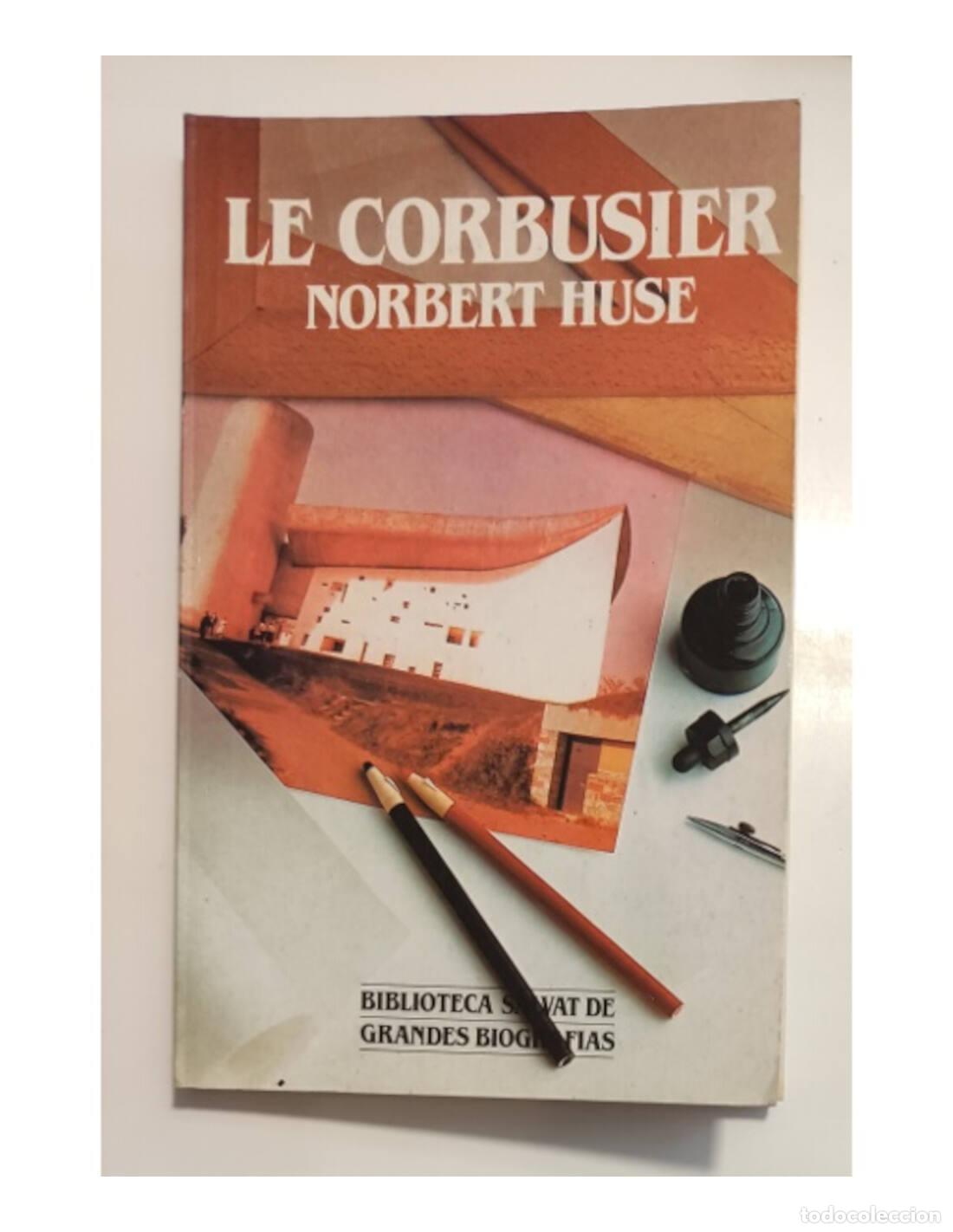 Libros de segunda mano: LE CORBUSIER. HUSE, Norbert. Salvat. 1985. - Foto 1
