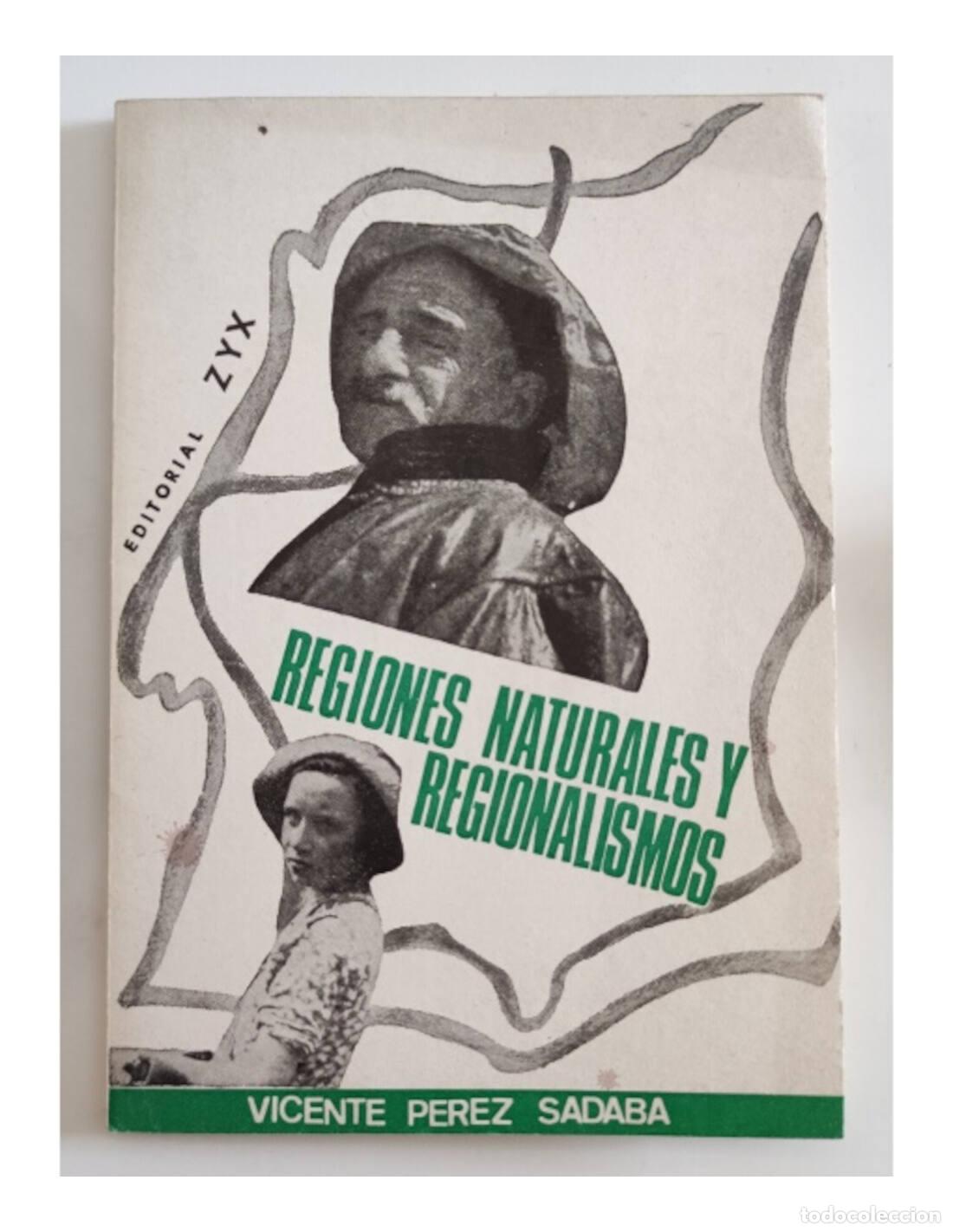 Livres d'occasion: REGIONES NATURALES Y REGIONALISMOS. P&Eacute;REZ SADAB, Vicente. Editorial ZYX. 1968.