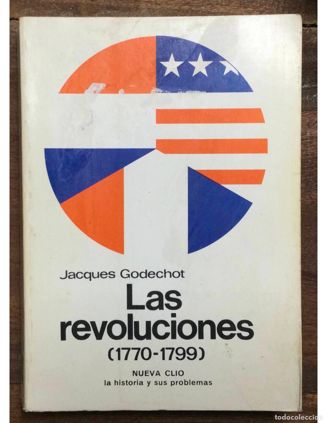 Libros de segunda mano: LAS REVOLUCIONES (1770-1799). GODECHOT, Jacques. Labor. 1978. - Foto 1