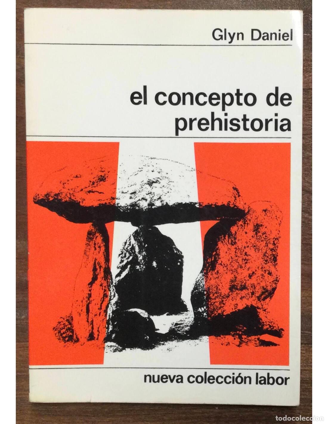 Libros de segunda mano: EL CONCEPTO DE PREHISTORIA. DANIEL, Glyn. Labor. 1968. - Foto 1