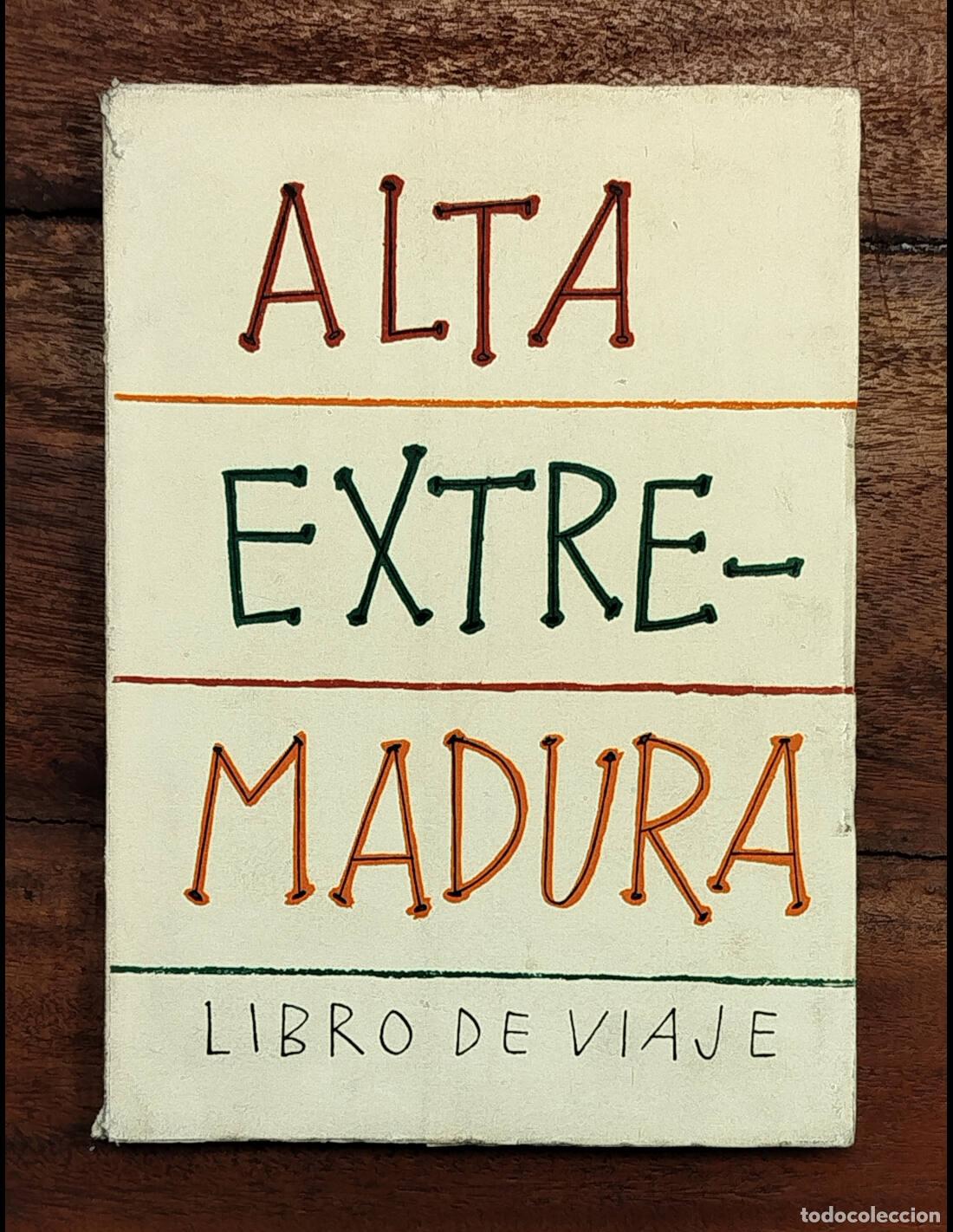 Second hand books: ALTA EXTREMADURA: LIBRO DE VIAJE. VV.AA. Departamento de Cultura. 1956.