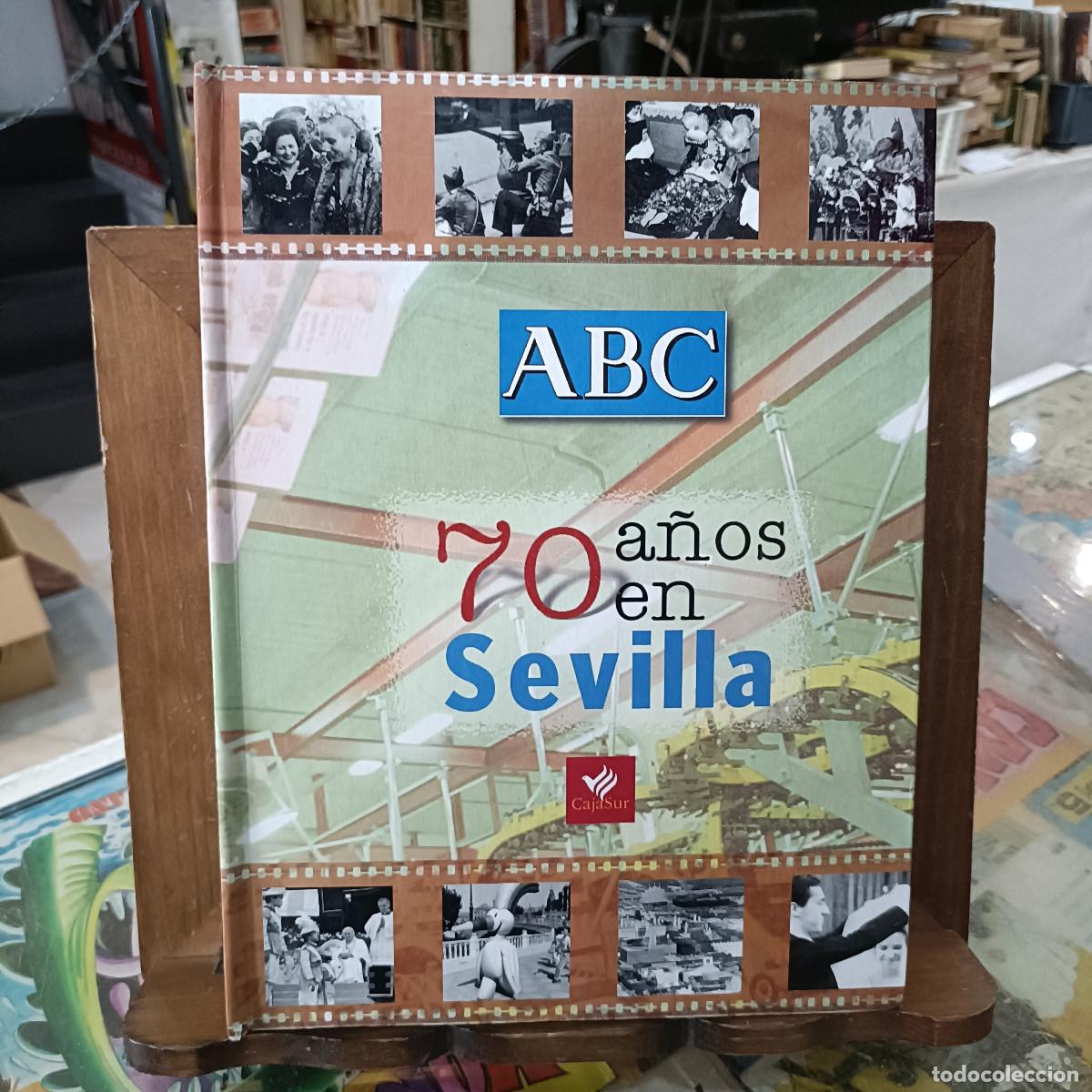 Libros de segunda mano: 70 A&ntilde;os en Sevilla - ABC (Sevilla) - Foto 1