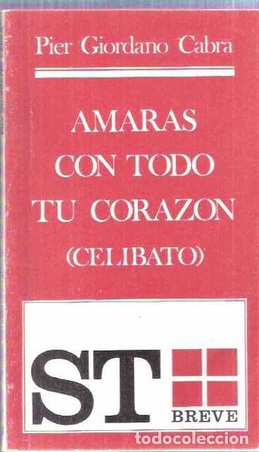 Libros de segunda mano: Amar&aacute;s con todo tu coraz&oacute;n (celibato) - Pier Giordano Cabra - Foto 1