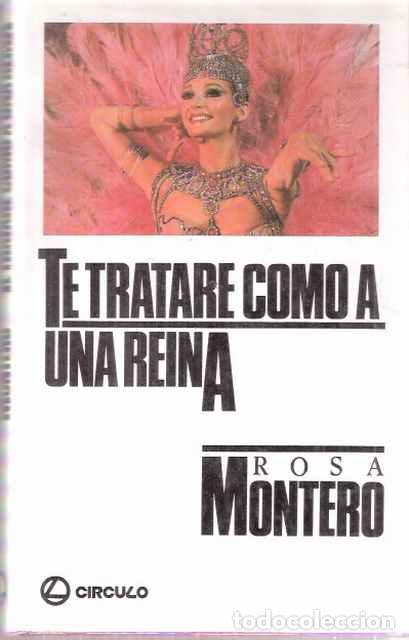 Libros de segunda mano: Te tratar&eacute; como una reina. - Rosa Montero - Foto 1