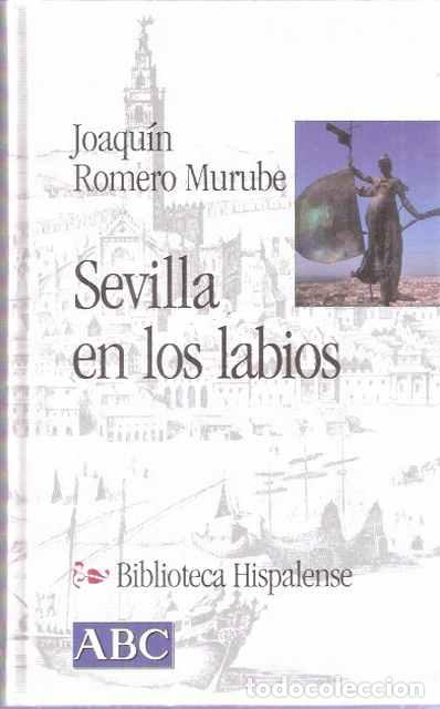 Libros de segunda mano: Sevilla en los labios - Joaqu&iacute;n Romero Murube - Foto 1