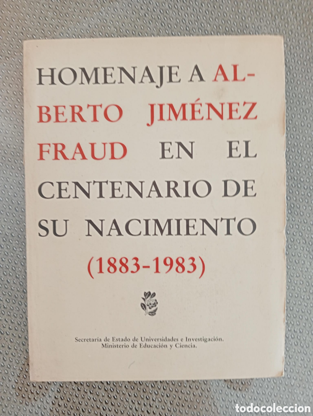 Second hand books: Homenaje a Alberto Jim&eacute;nez Fraud en el centenario de su nacimiento. 1883-1983.