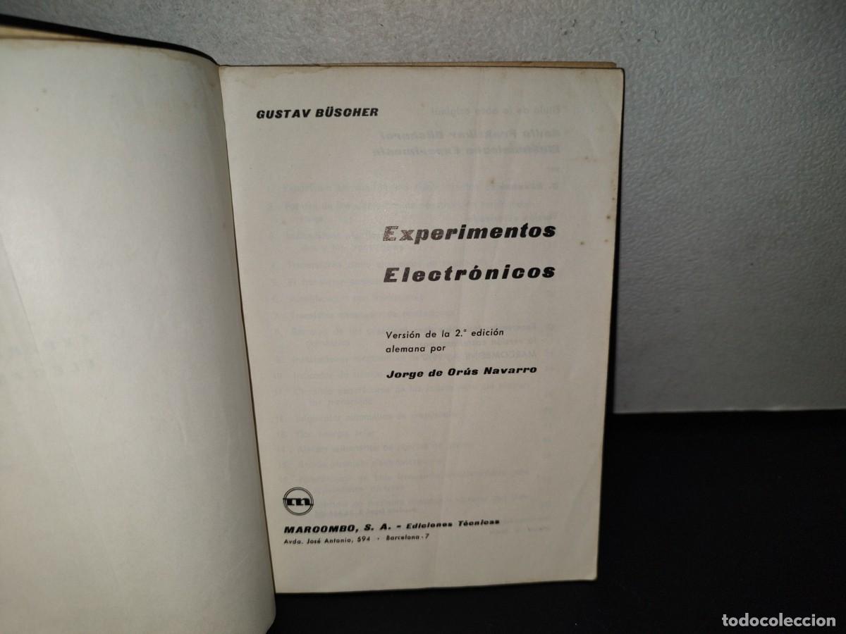Libros de segunda mano: 126- EXPERIMENTOS ELECTR&Oacute;NICOS - GUSTAV B&Uuml;SCHER - MARCOMBO, S. A. - EDICIONES T&Eacute;CNICAS - 1967 - Foto 3