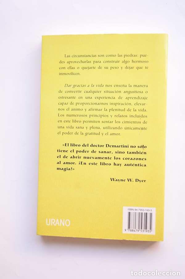 Libros de segunda mano: Dar gracias a la vida. El poder inagotable de la gratitud y el amor - DEMARTINI, John F. - Foto 3