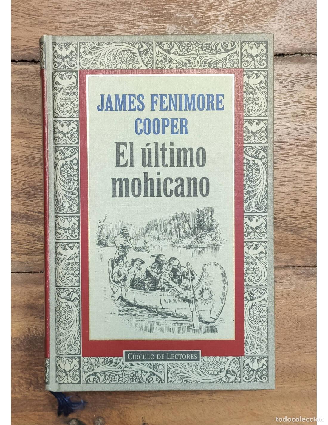 Libros de segunda mano: EL &Uacute;LTIMO MOHICANO. COOPER, James Fenimore. C&iacute;rculo de Lectores. 1995. - Foto 1