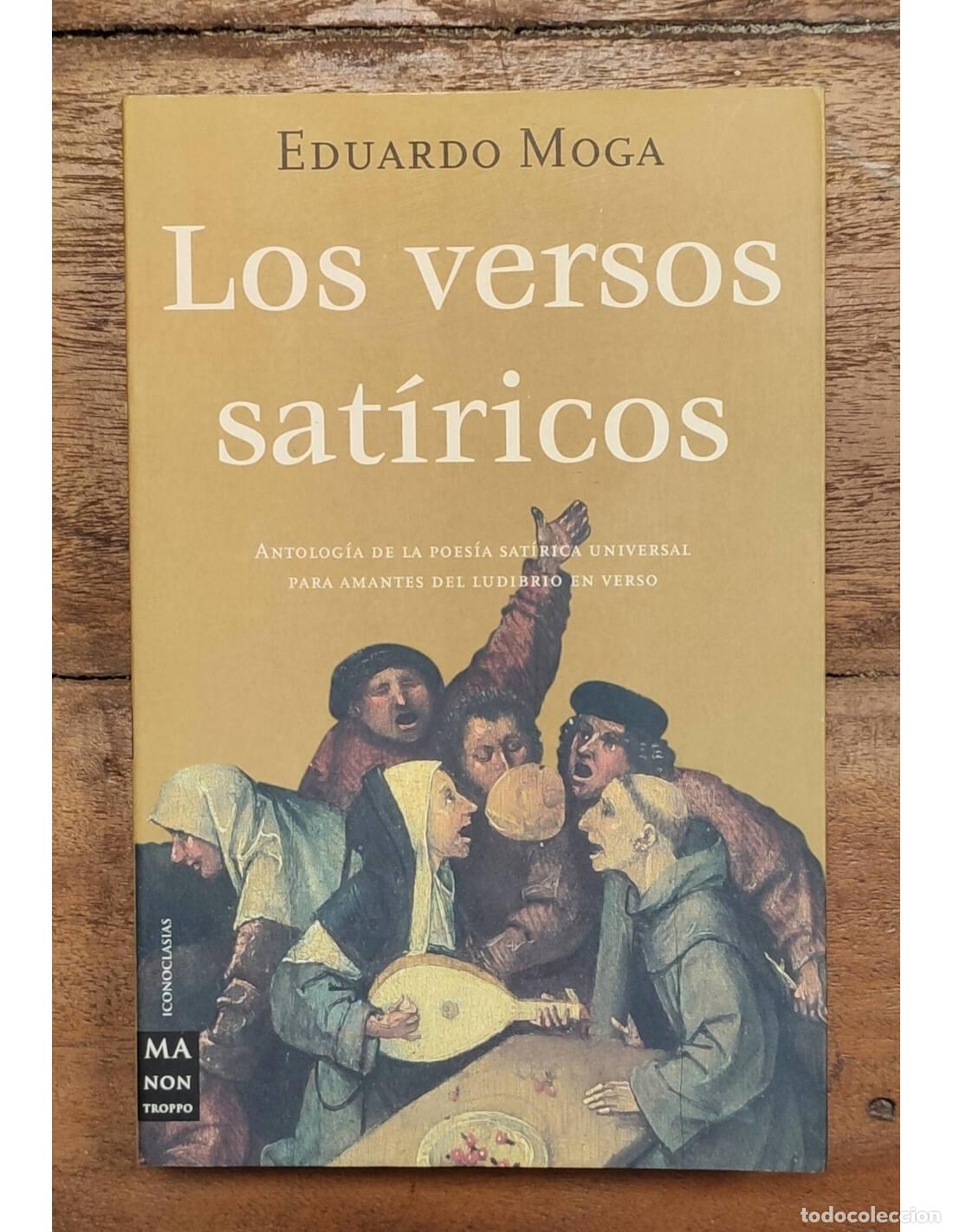 Gebrauchte B&uuml;cher: LOS VERSOS SAT&Iacute;RICOS: ANTOLOG&Iacute;A DE LA POES&Iacute;A SAT&Iacute;RICA UNIVERSAL PARA AMANTES DEL LUDIBRIO EN VERSO.