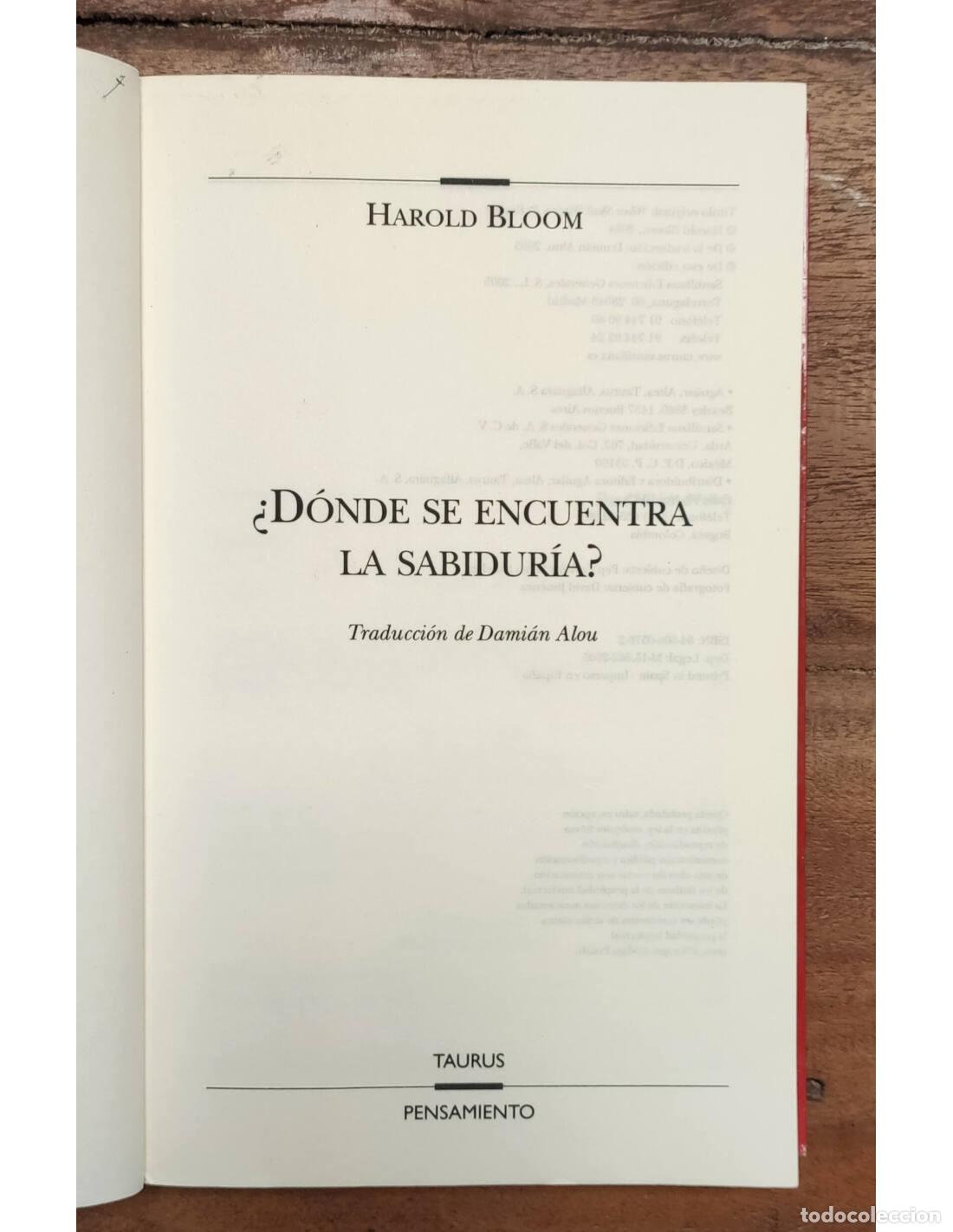 Libros de segunda mano: &iquest;D&Oacute;NDE SE ENCUENTRA LA SABIDUR&Iacute;A?. BLOOM, Harold. Taurus. 2005. - Foto 2