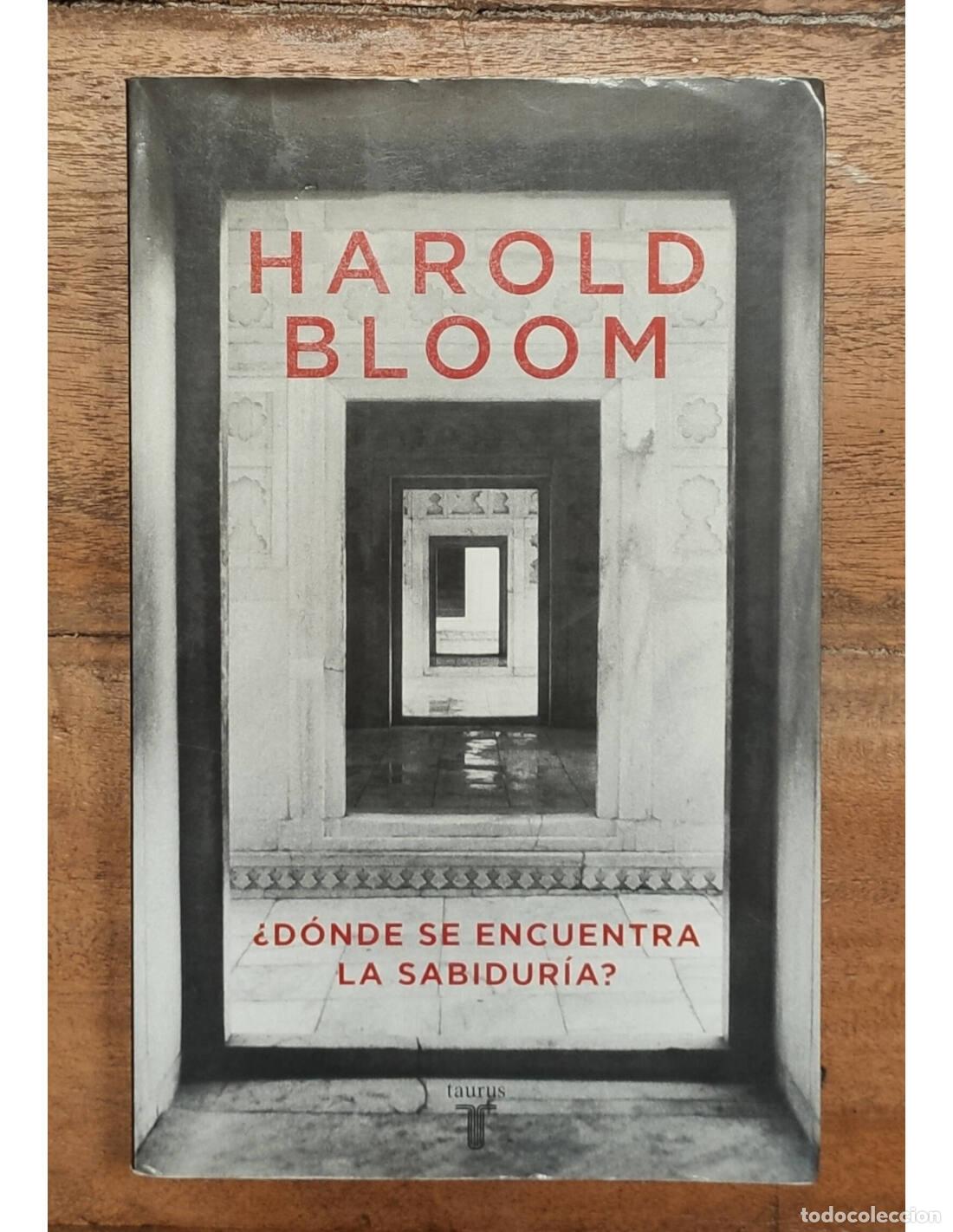 Libros de segunda mano: &iquest;D&Oacute;NDE SE ENCUENTRA LA SABIDUR&Iacute;A?. BLOOM, Harold. Taurus. 2005. - Foto 1