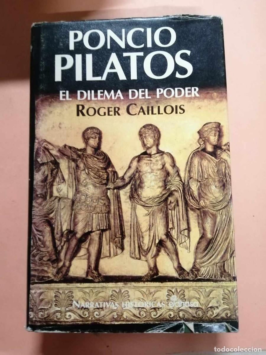 Libros de segunda mano: POCIO PILATOS, EL DILEMA DEL PODER (ROGER CAILLOIS) - Foto 1