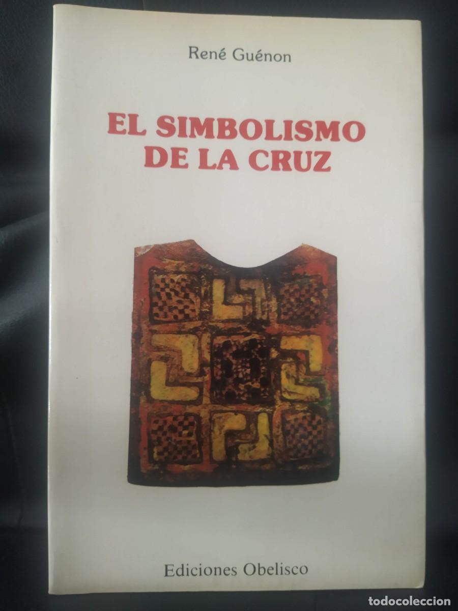 Libros de segunda mano: EL SIMBOLISMO DE LA CRUZ - REN&Eacute; GU&Eacute;NON - Foto 1