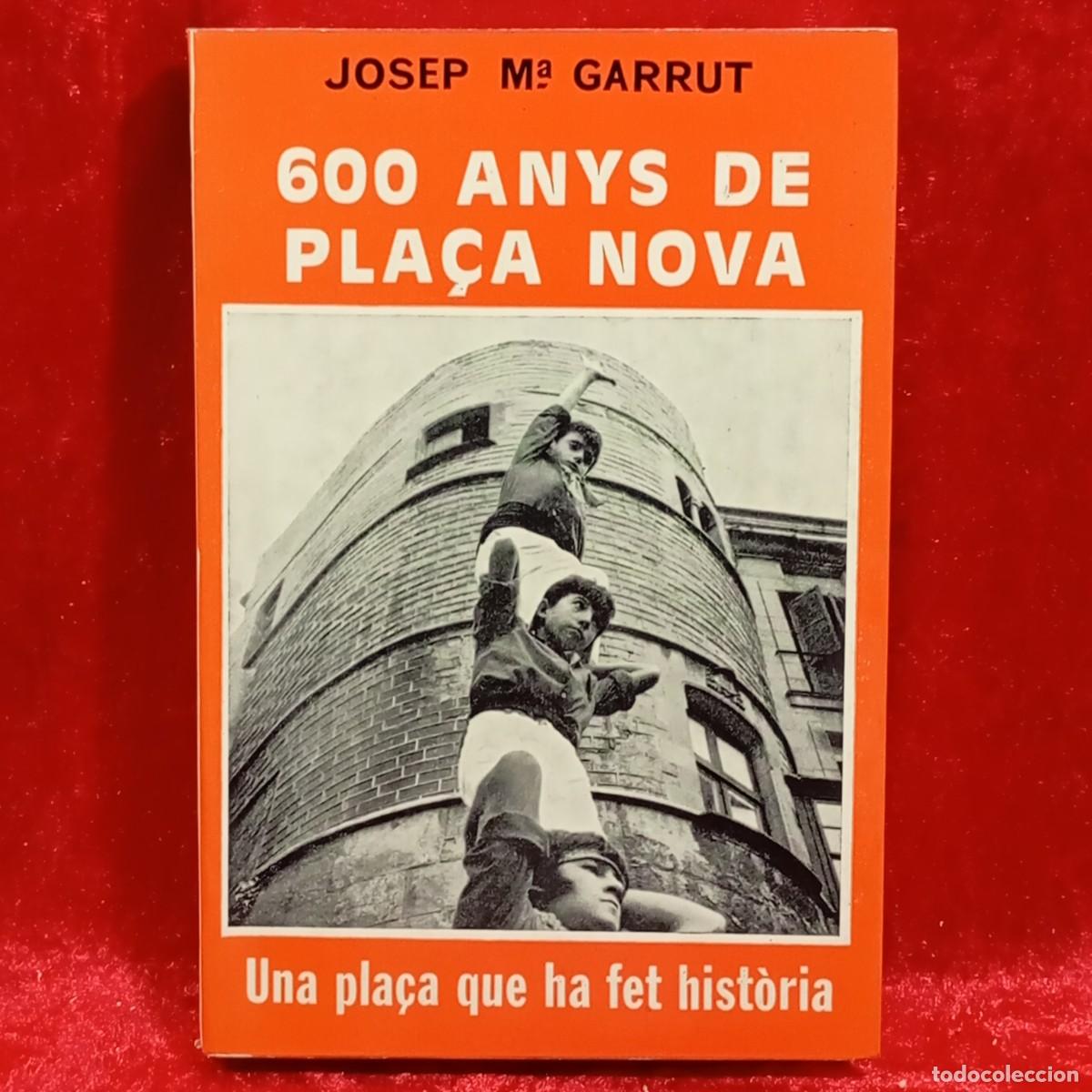 Libros de segunda mano: 600 ANYS DE PLA&Ccedil;A NOVA - JOSEP M.&ordf; GARRUT - EDITORIAL SELECTA - 1978 / 62 - Foto 1