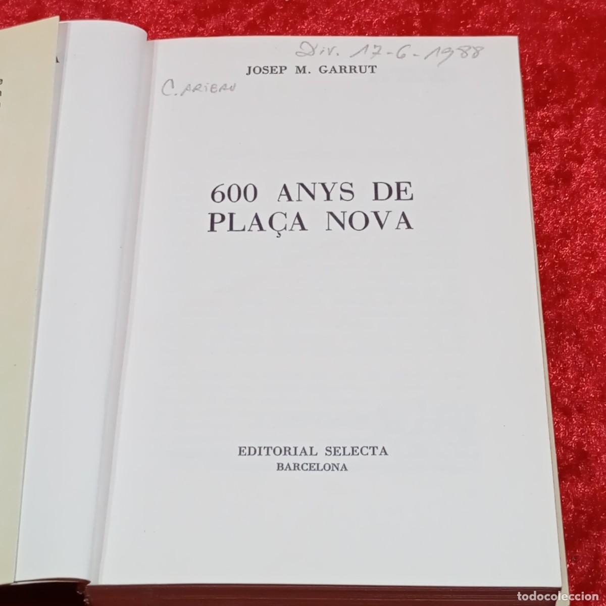 Libros de segunda mano: 600 ANYS DE PLA&Ccedil;A NOVA - JOSEP M.&ordf; GARRUT - EDITORIAL SELECTA - 1978 / 62 - Foto 4