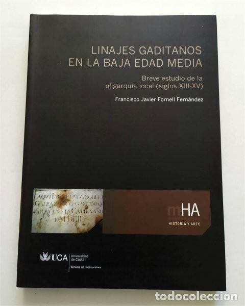 Libros de segunda mano: Linajes gaditanos en la Baja Edad Media. Breve estudio de la oligarqu&iacute;a local (siglos XIII-XV)