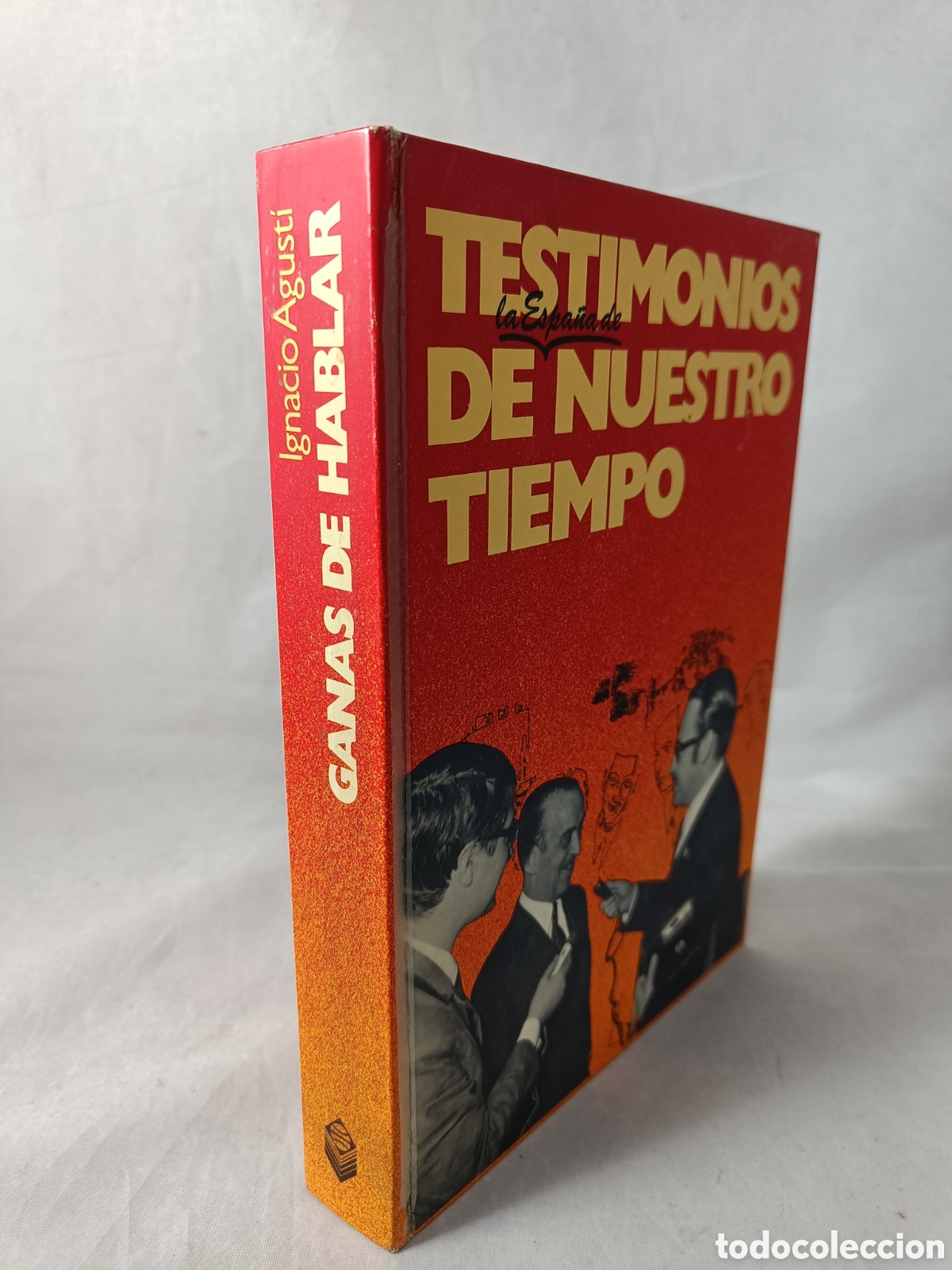 Libros de segunda mano: GANAS DE HABLAR. IGNACIO AGUST&Iacute;. ESPEJO DE ESPA&Ntilde;A. TESTIMONIOS - Foto 1