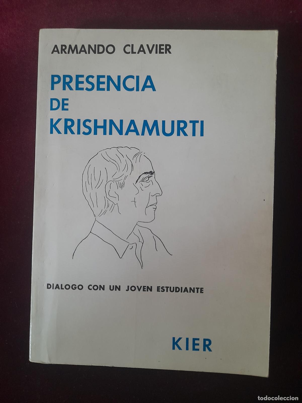 Libros de segunda mano: PRESENCIA DE KRISHNAMURTI. Armando Clavier. Kier 1972 - Foto 1