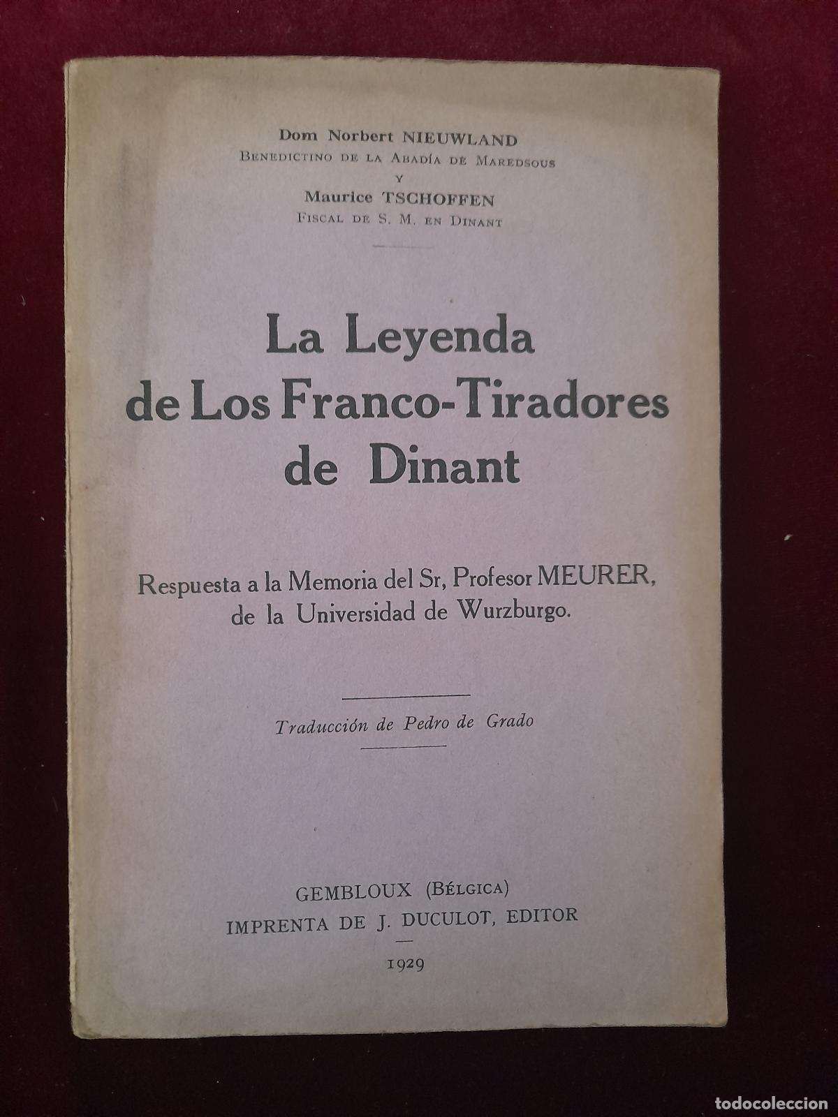 Libri di seconda mano: LA LEYENDA DE LOS FRANCOTIRADORES DE DINANT. Dom Nobert Nieuwland y Maurice Tschoffen. Imprenta de J