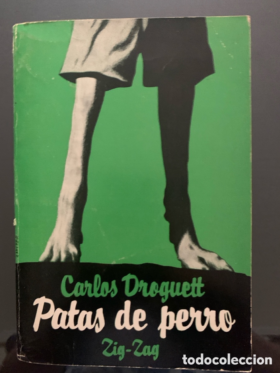Libros de segunda mano: CARLOS DROGUETT: Patas de perro - Foto 1