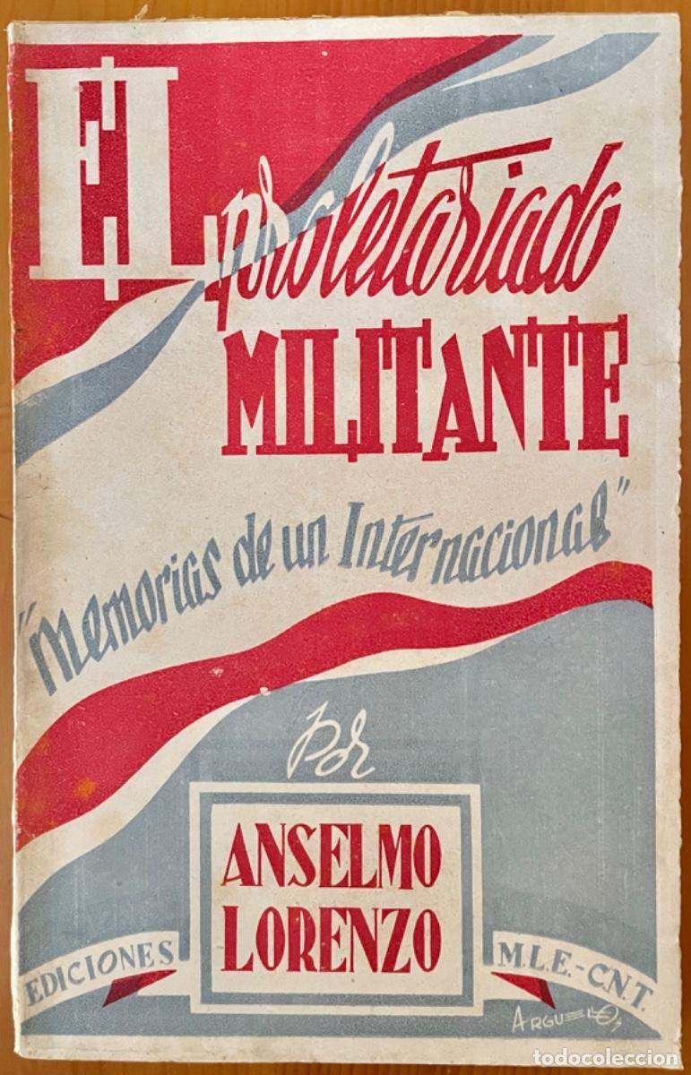 Libros de segunda mano: ANARQUISMO- PROLETARIADO MILITANTE- CNT- ANSELMO LORENZO- 1947