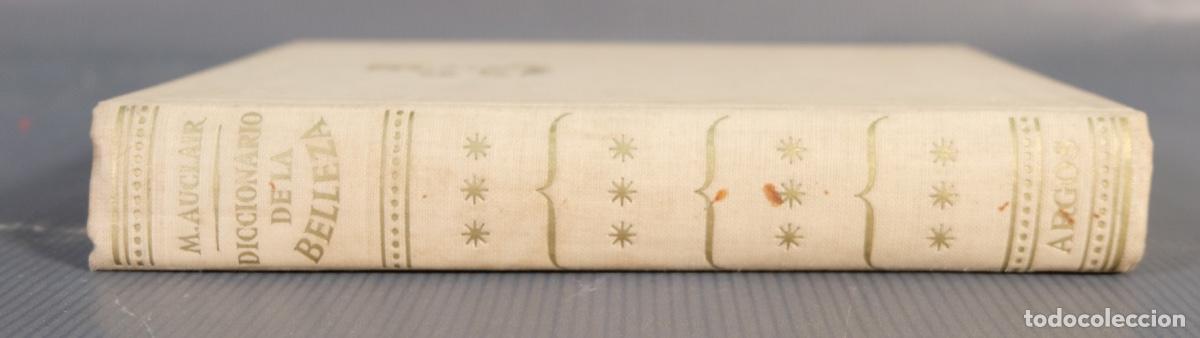 Libros de segunda mano: Diccionario de la Belleza - Marcelle Auclair - Ed. Argos, 1950. - Foto 4