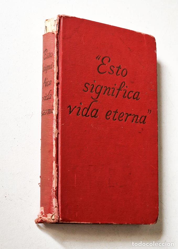 Gebrauchte B&uuml;cher: ESTO SIGNIFICA VIDA ETERNA
