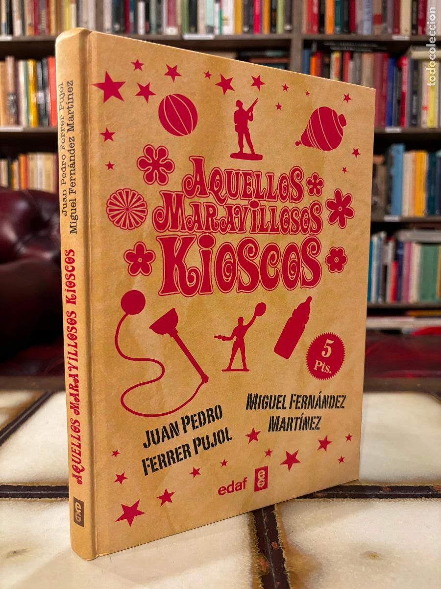 Libros de segunda mano: Aquellos maravillosos kioscos. Juan Pedro Ferrer Pujol / Miguel Fern&aacute;ndez Mart&iacute;nez