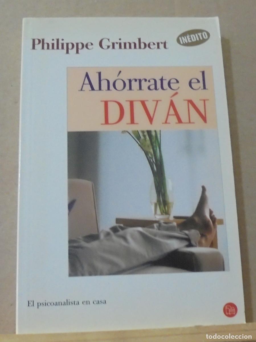 Libros de segunda mano: Ah&oacute;rrate el div&aacute;n. El psicoanalista en casa. Philippe Grimbert - Foto 1