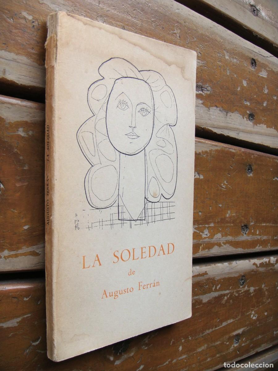 Libros de segunda mano: Augusto Ferr&aacute;n: LA SOLEDAD. Edici&oacute;n no venal. Pablo Picasso - Foto 2