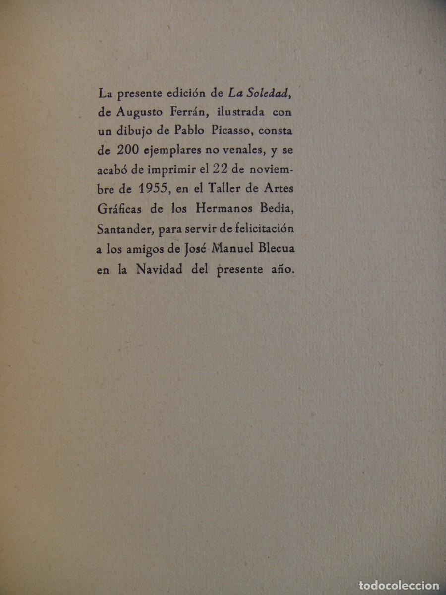 Libros de segunda mano: Augusto Ferr&aacute;n: LA SOLEDAD. Edici&oacute;n no venal. Pablo Picasso - Foto 5