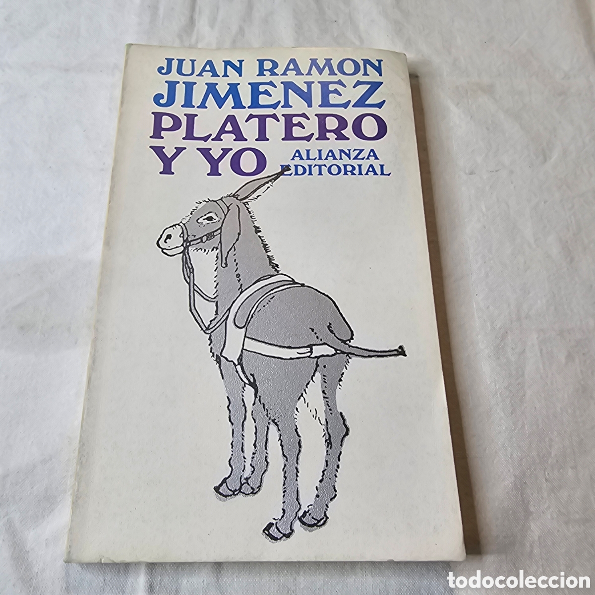 Libros de segunda mano: JUAN RAM&Oacute;N JIM&Eacute;NEZ , PLATERO Y YO - ALIANZA EDITORIAL - Foto 1