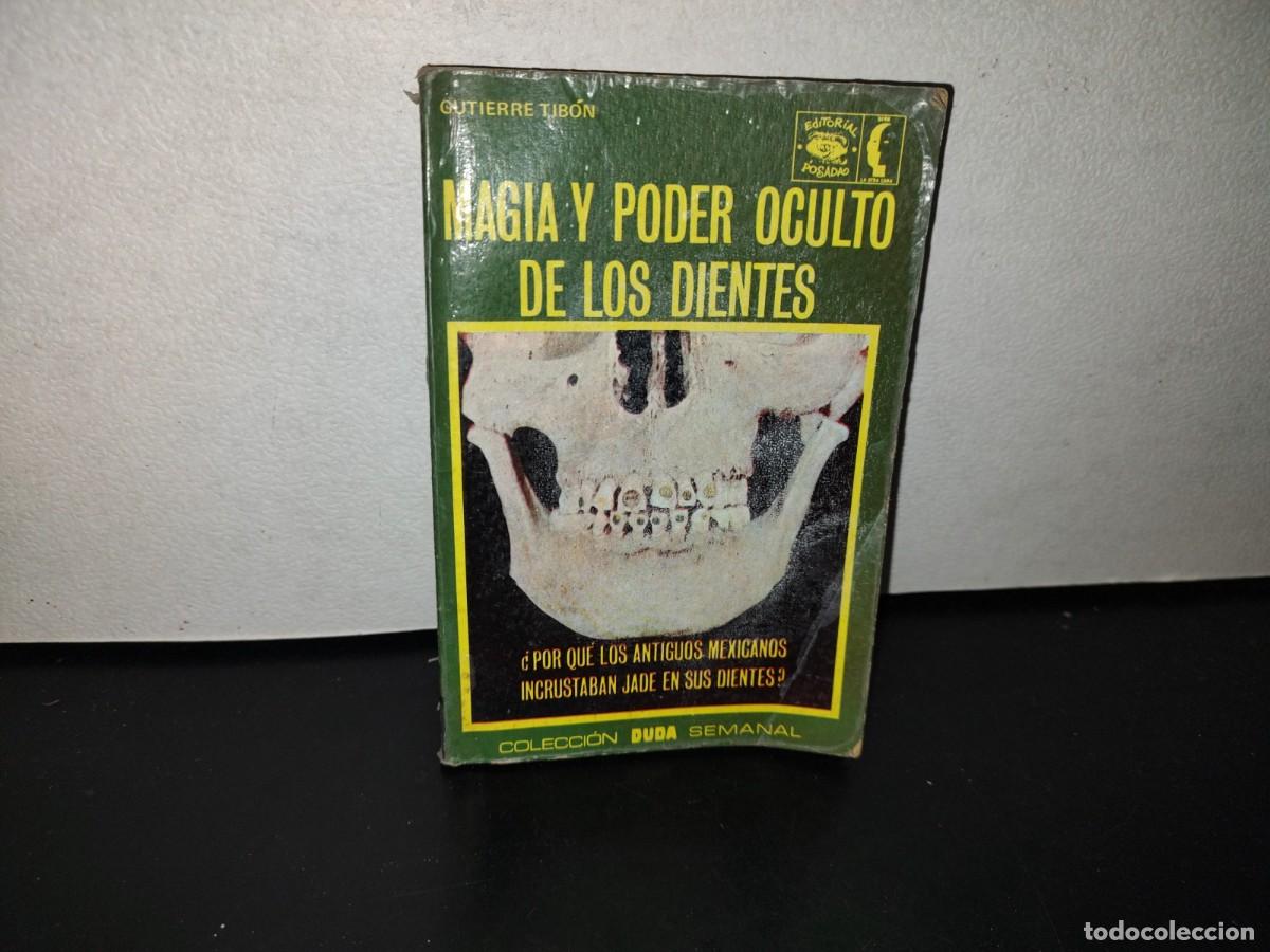 Libros de segunda mano: 125- MAGIA Y PODER OCULTO DE LOS DIENTES - GUTIERRE TIB&Oacute;N - EDITORIAL POSADA 1975 - Foto 1