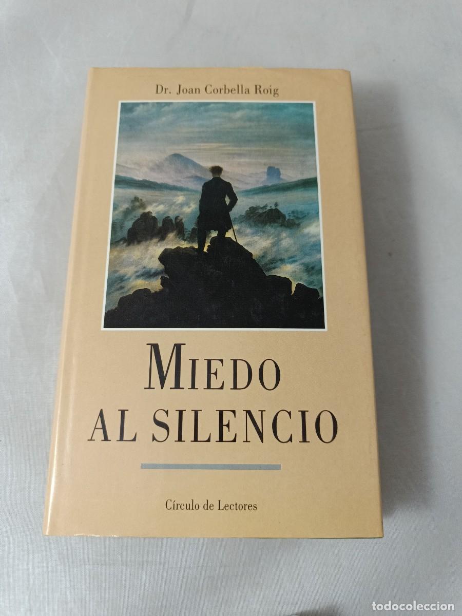 Libros de segunda mano: MIEDO AL SILENCIO. DR. JOAN CORBELLA ROIG. - Foto 1