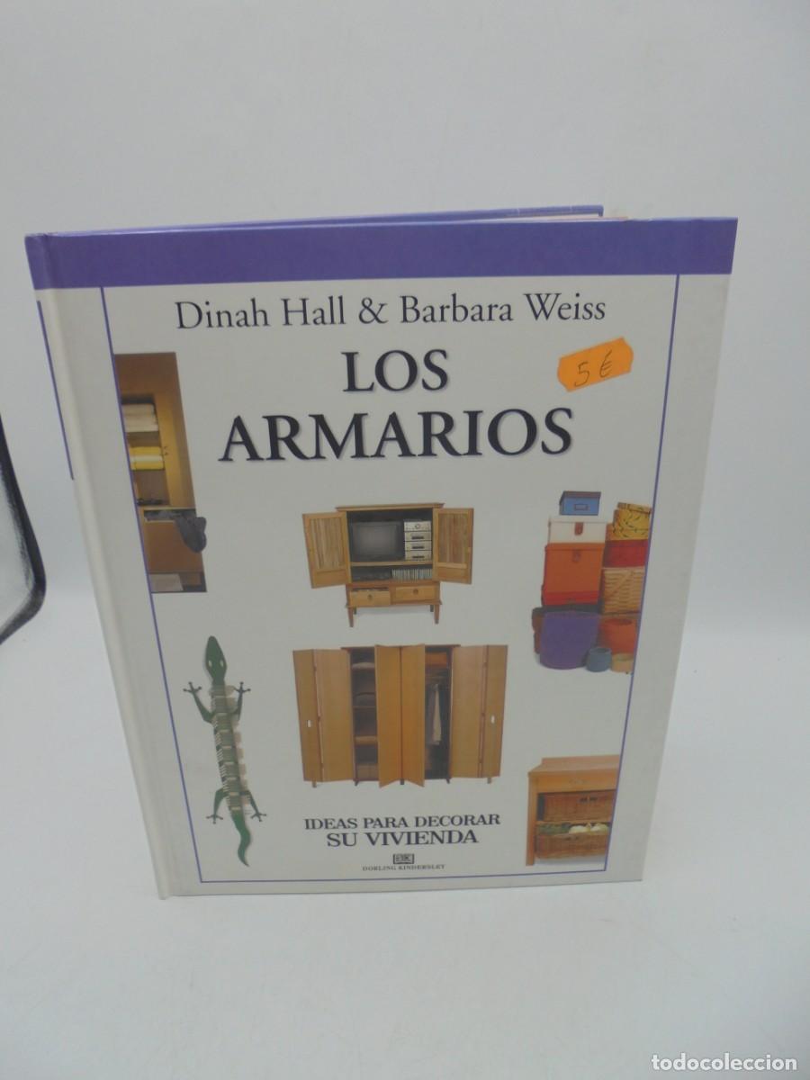 Libros de segunda mano: LOS ARMARIOS. DINAH HALL & BARBARA WEISS. 2000. PAGS : 94. - Foto 1