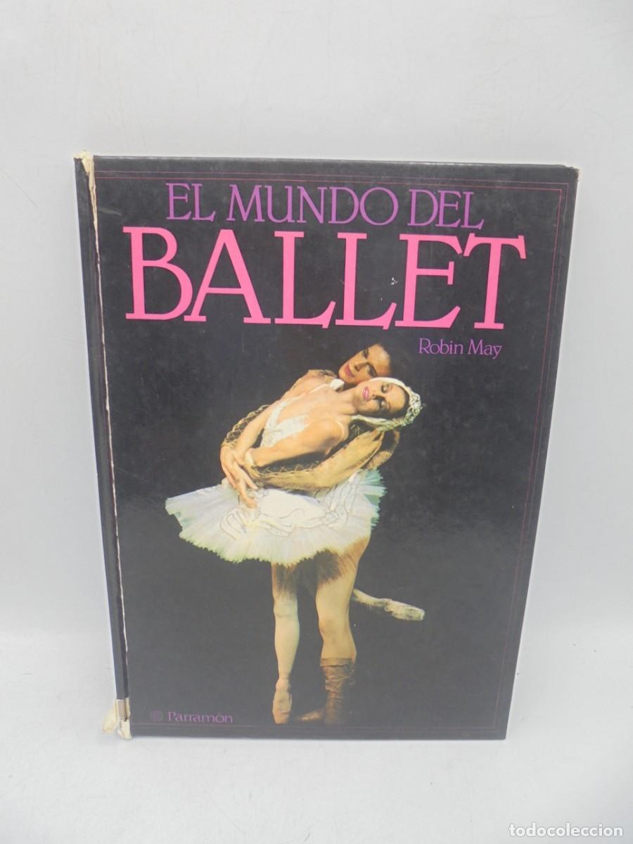 Libros de segunda mano: EL MUNDO DEL BALLET. ROBIN MAY. 1981. PAGS : 96. - Foto 1