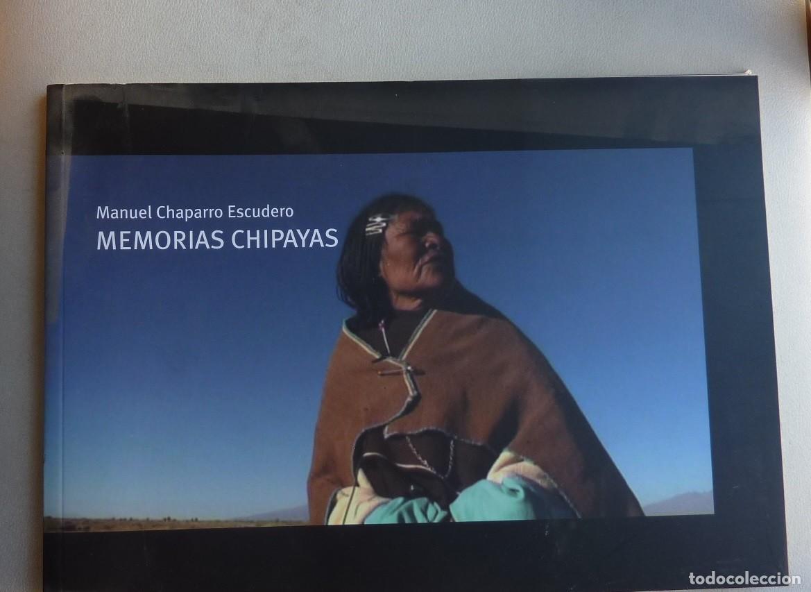 Libros de segunda mano: MEMORIAS CHIPAYAS / MANUEL CHAPARRO ESCUDERO / 2009 - Foto 1