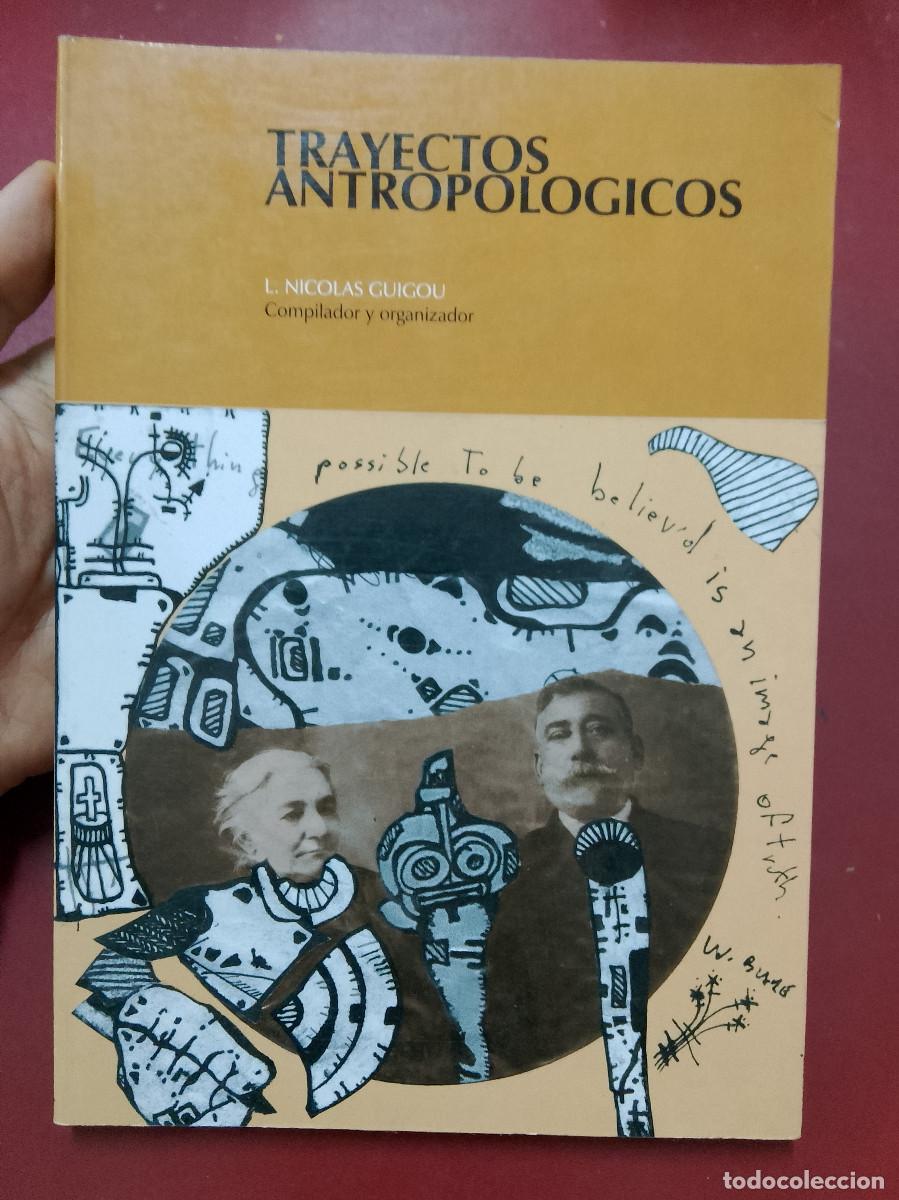 Libros de segunda mano: L. Nicol&aacute;s Guigou (comp.): Trayectos antropol&oacute;gicos - Foto 1