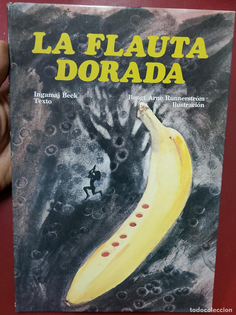 Libros de segunda mano: Ingamaj Beck y Bengt Arne Runnerstr&ouml;m: La flauta dorada - Foto 1