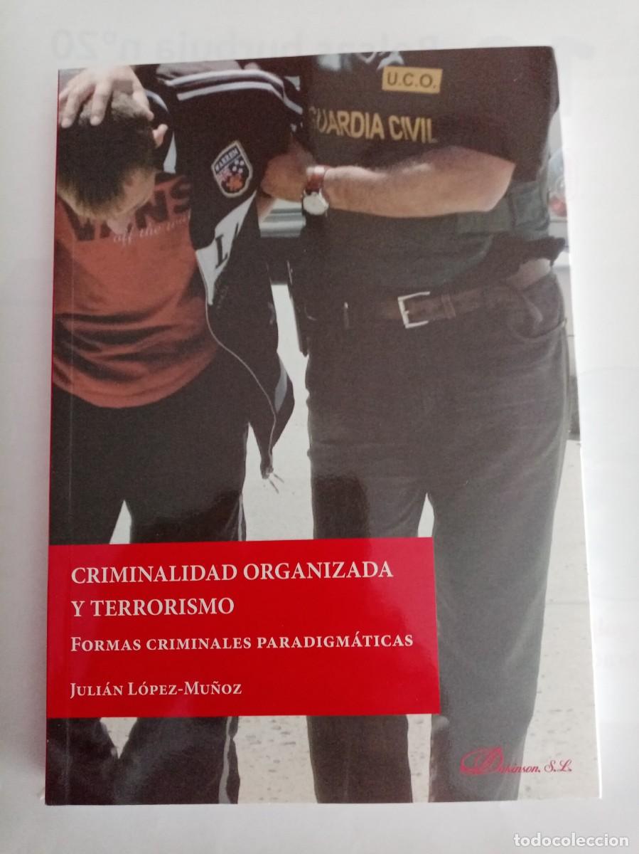 Second hand books: CRIMINALIDAD ORGANIZADA Y TERRORISMO. Juli&aacute;n L&oacute;pez-Mu&ntilde;oz ( DYKINSON )