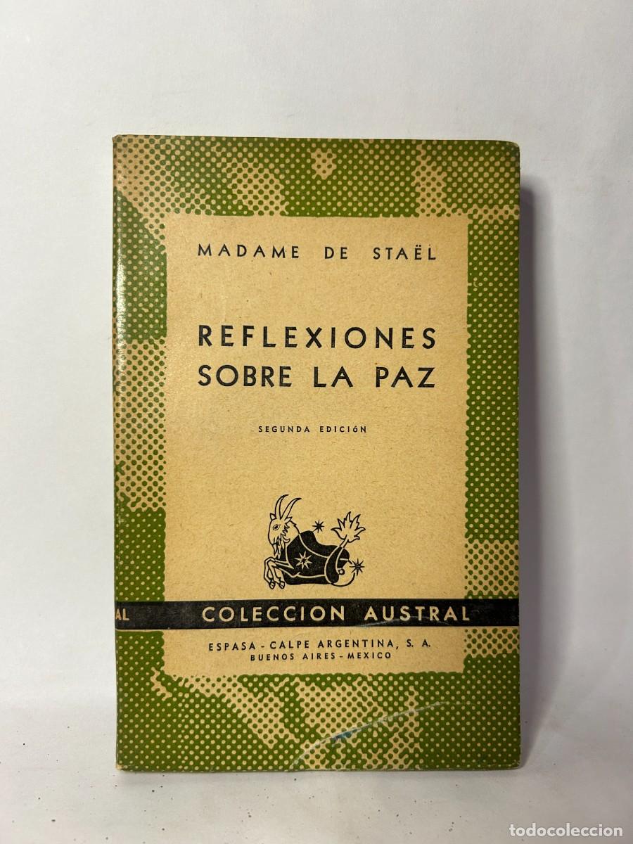Libros de segunda mano: MADAME DE STAEL - REFLEXIONES SOBRE LA PAZ - 1946 - Foto 1