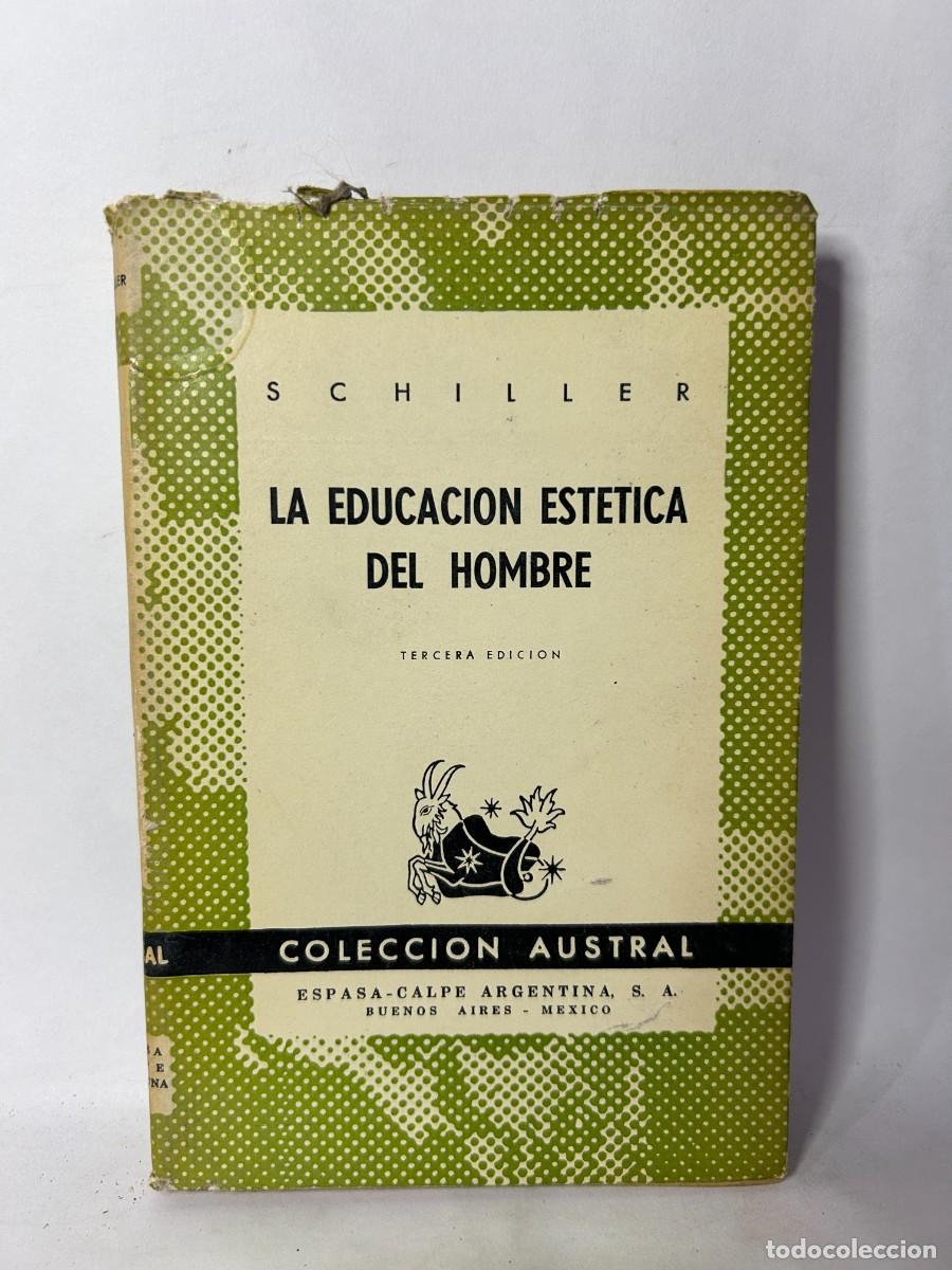 Libros de segunda mano: SCHILLER - LA EDUCACI&Oacute;N EST&Eacute;TICA DEL HOMBRE - 1945 - Foto 1