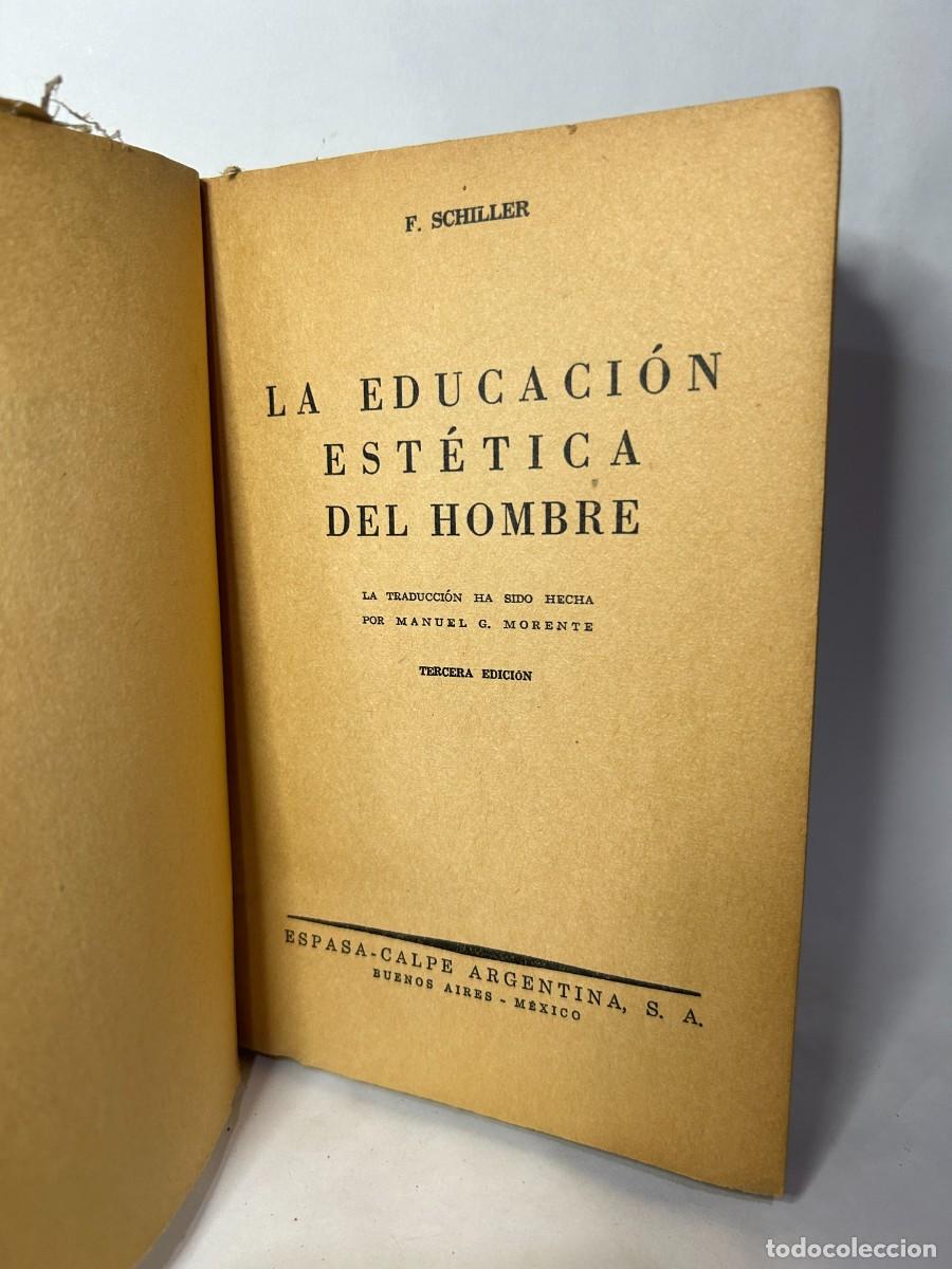 Libros de segunda mano: SCHILLER - LA EDUCACI&Oacute;N EST&Eacute;TICA DEL HOMBRE - 1945 - Foto 3