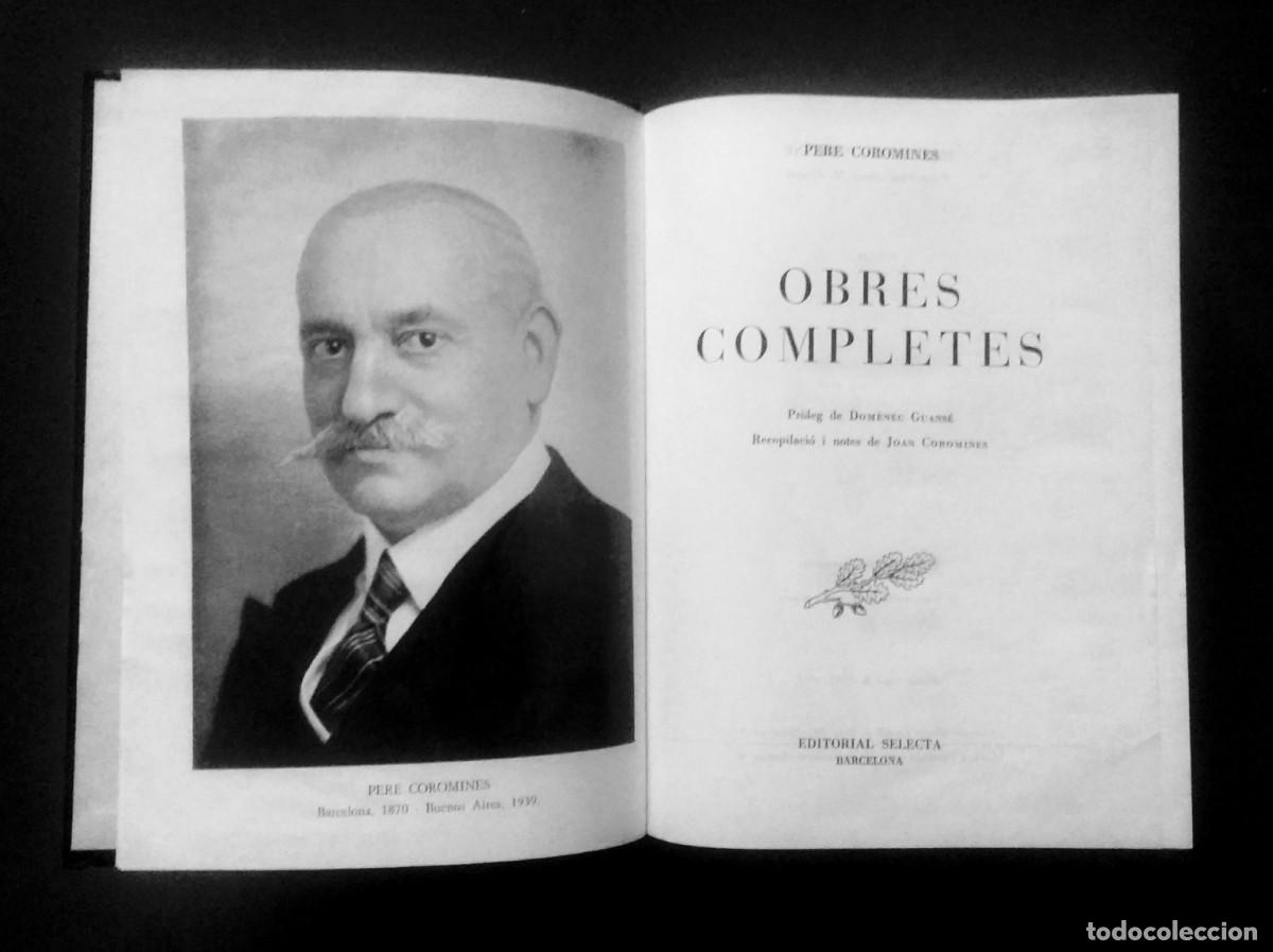 Libros de segunda mano: OBRES COMPLETES - PERE COROMINES - ED. SELECTA 1&ordf; EDICION 1972 - D30 - Foto 2