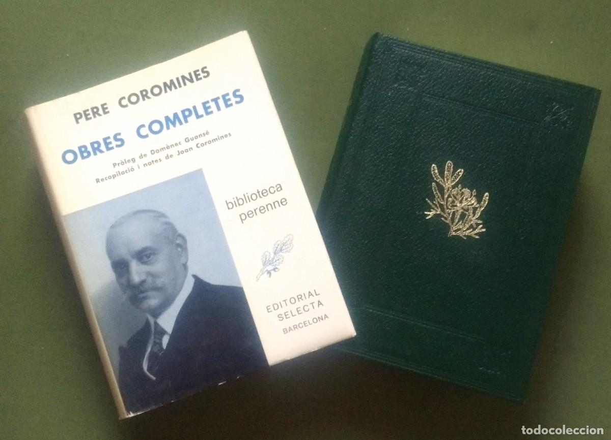 Libros de segunda mano: OBRES COMPLETES - PERE COROMINES - ED. SELECTA 1&ordf; EDICION 1972 - D30 - Foto 1